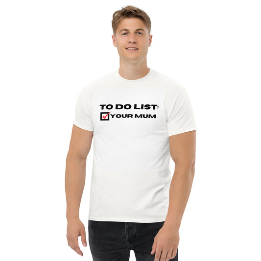 'To Do' List Men's Classic Comedy Tee